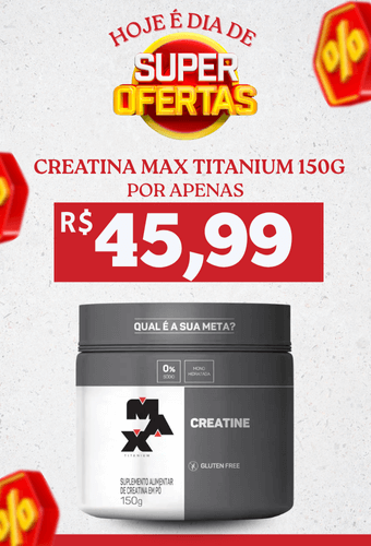 3 - Creatina Max